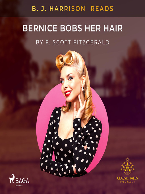 Title details for B. J. Harrison Reads Bernice Bobs Her Hair by F. Scott. Fitzgerald - Wait list